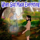 When God Made Everything