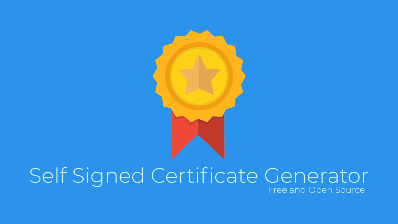 Self Signed Certificate Generator