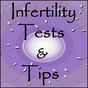 Infertility: Tests & Tips