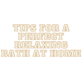 Tips for a perfect relaxing bath at home