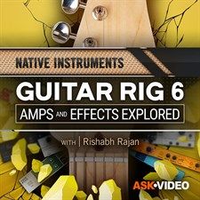 Amps and Effects Course for Guitar Rig 6