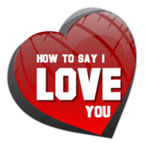 How To Say I Love You