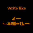 WriteLikeAnEgyptian