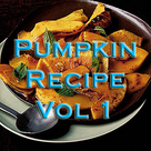 Pumpkin Recipes Videos Vol 1