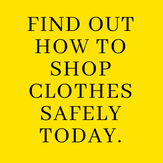 Find out how to shop clothes safely today.