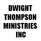 DWIGHT THOMPSON MINISTRIES INC