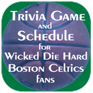 Trivia Game and Schedule for Boston Celtics Fans