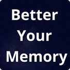 Better Your Memory