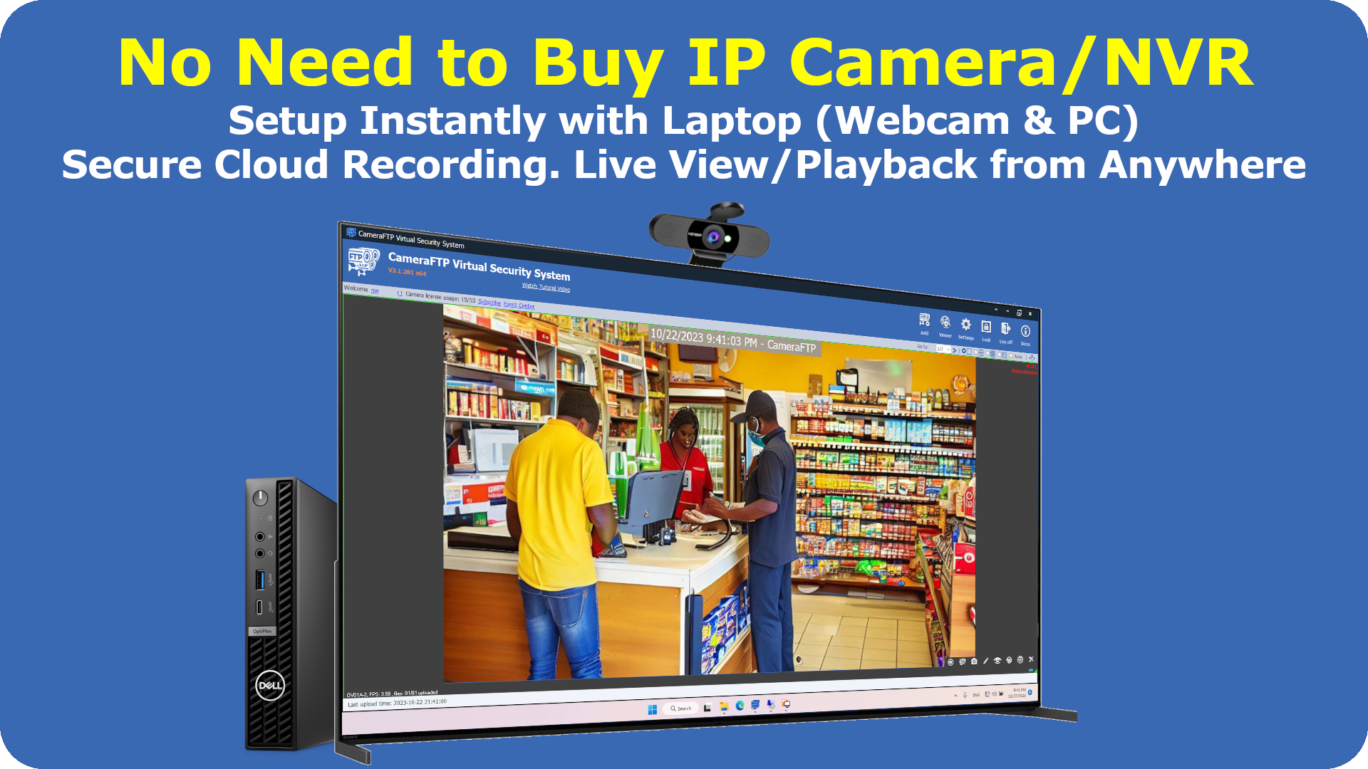 Setup instantly, no need to buy IP camera/NVR. Secure cloud recording, live view and play back from anywhere