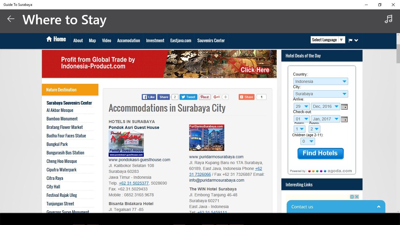 This menu offers the users some information and lists of hotel reservation or place to stay when guiding in Surabaya. Find the cheapest price, with the good service.