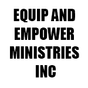 EQUIP AND EMPOWER MINISTRIES INC
