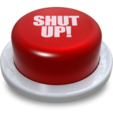 Shut Up Button!