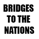 BRIDGES TO THE NATIONS