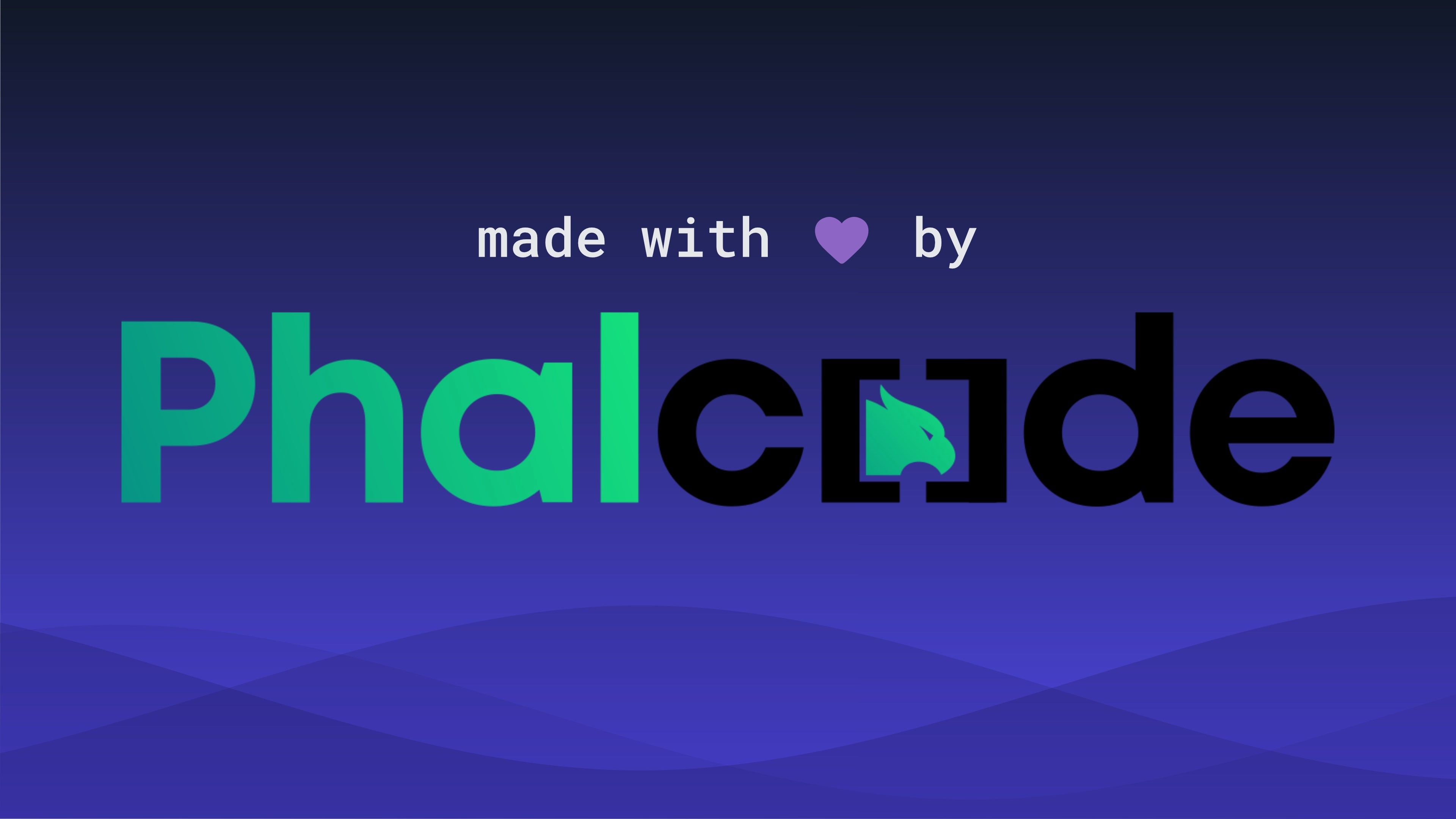 made with love by Phalcode