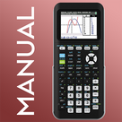 Graphing Calculator Manual for TI-84 Plus CE