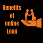 Benefits of online Loan