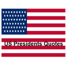 US Presidents quotes